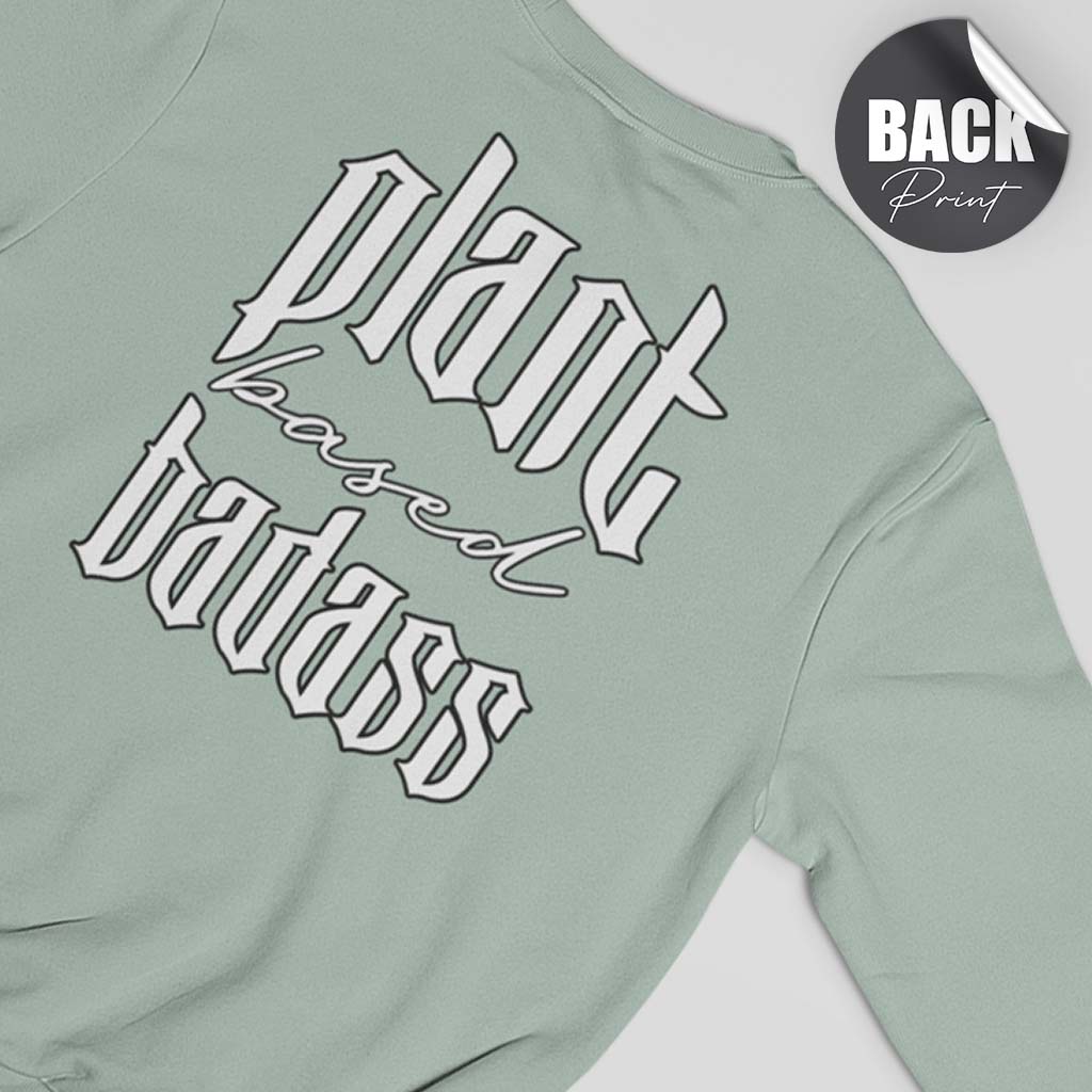 PLANT BASED BADASS | HERREN PREMIUM BIO SWEATSHIRT | BACK PRINT