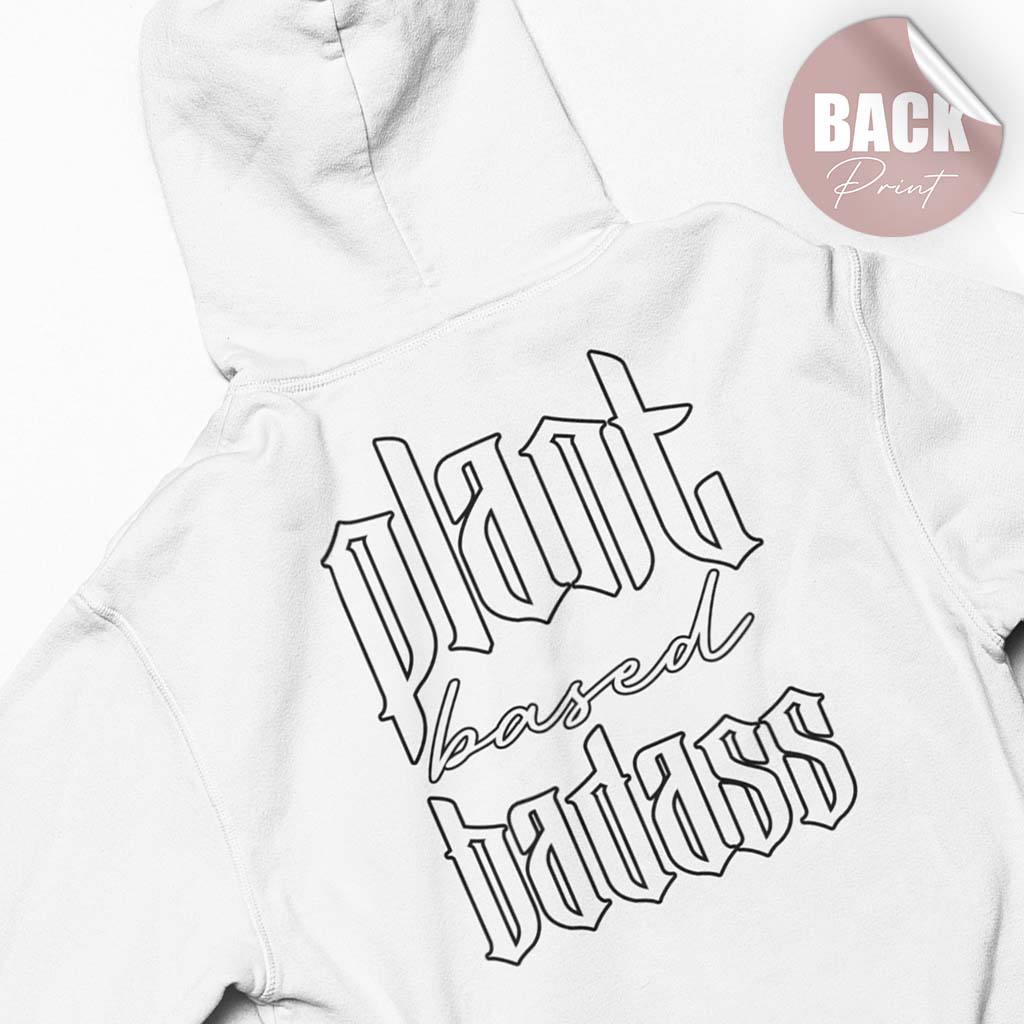 PLANT BASED BADASS | DAMEN PREMIUM BIO HOODIE | BACK PRINT