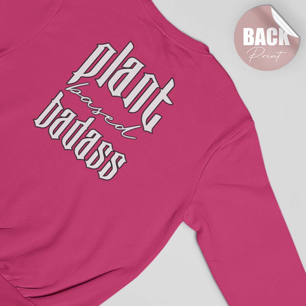 PLANT BASED BADASS | DAMEN PREMIUM BIO SWEATSHIRT | BACK PRINT