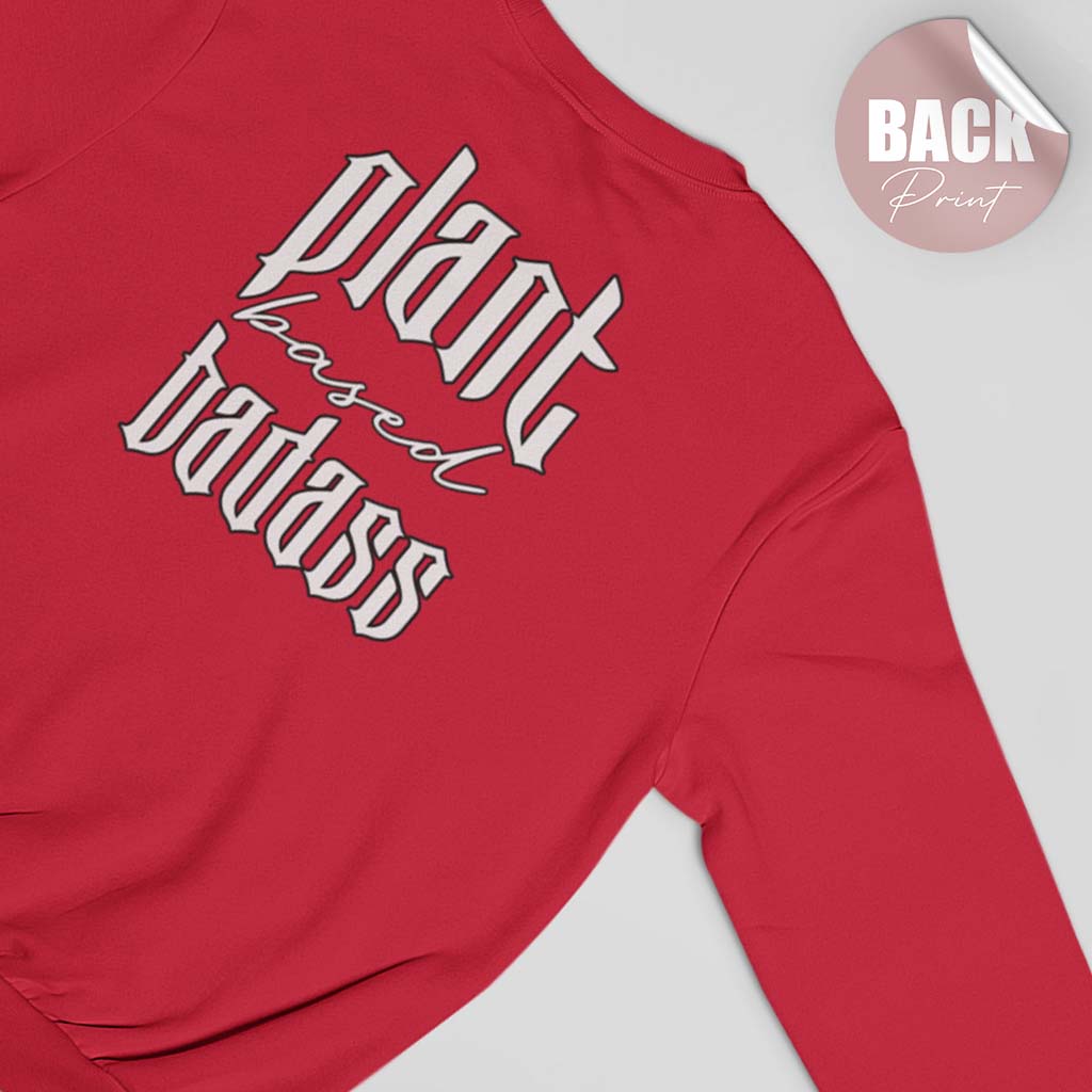 PLANT BASED BADASS | DAMEN PREMIUM BIO SWEATSHIRT | BACK PRINT