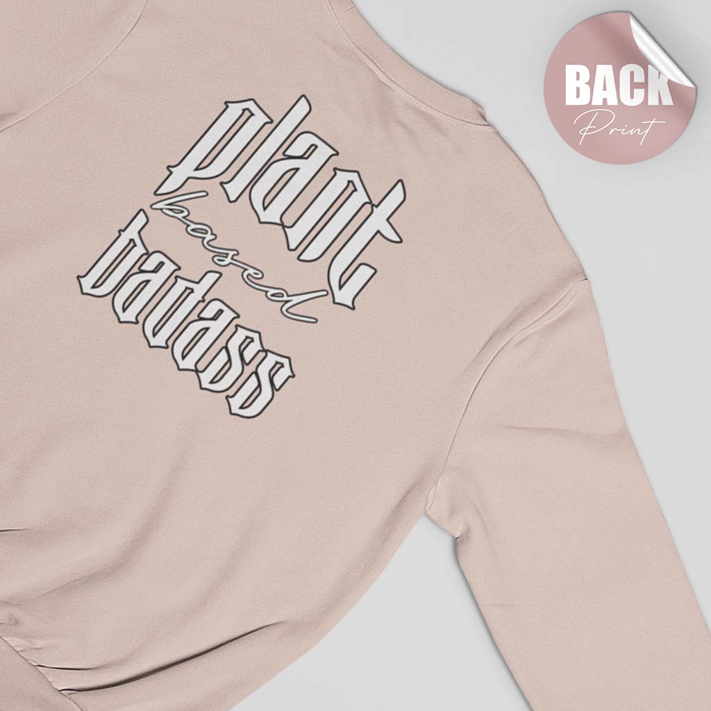 PLANT BASED BADASS | DAMEN PREMIUM BIO SWEATSHIRT | BACK PRINT