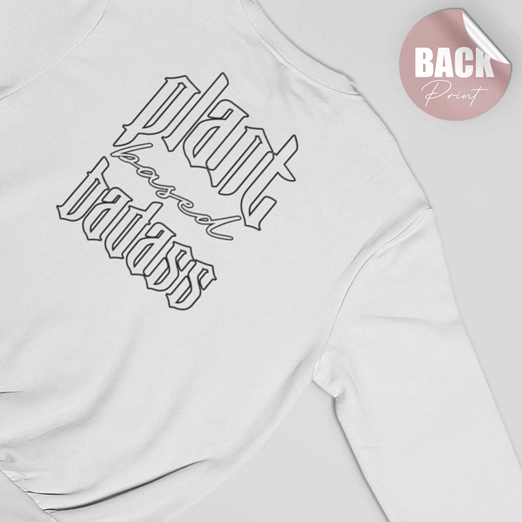PLANT BASED BADASS | DAMEN PREMIUM BIO SWEATSHIRT | BACK PRINT